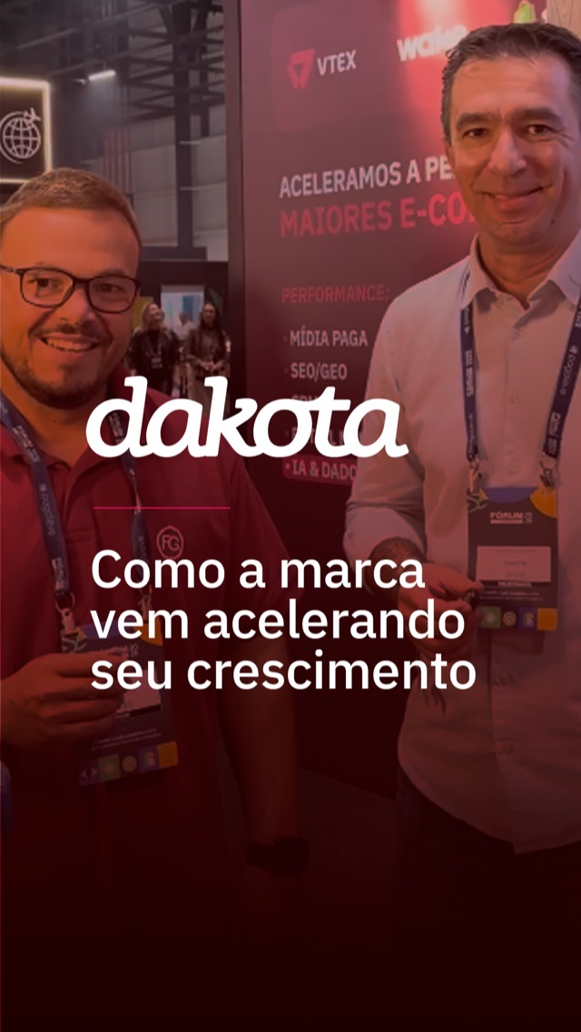 Dakota — depoimento no Fórum E-commerce Brasil