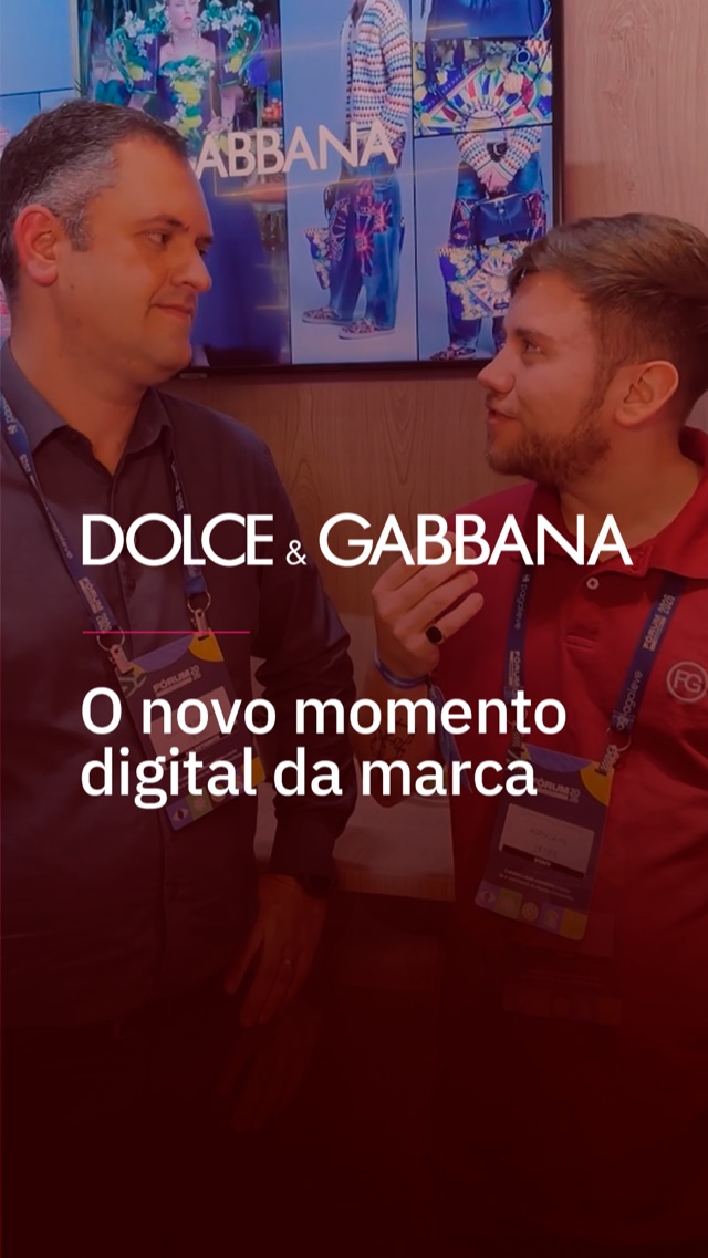Dolce & Gabbana — depoimento no Fórum E-commerce Brasil
