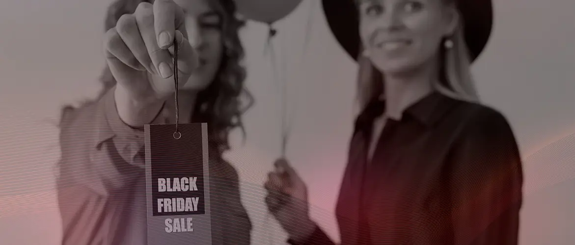 Black Friday 2025: o segredo está na experiência